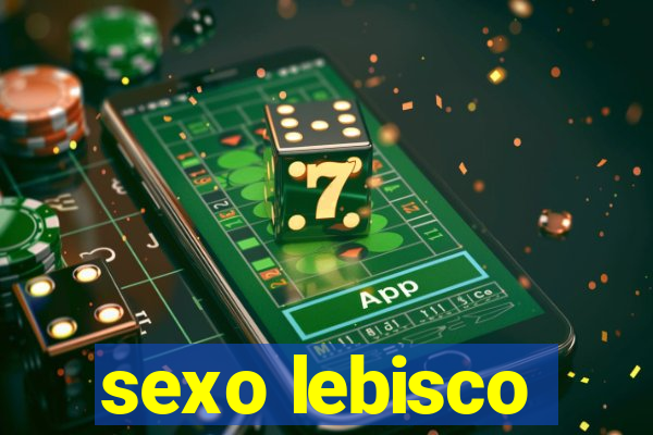 sexo lebisco